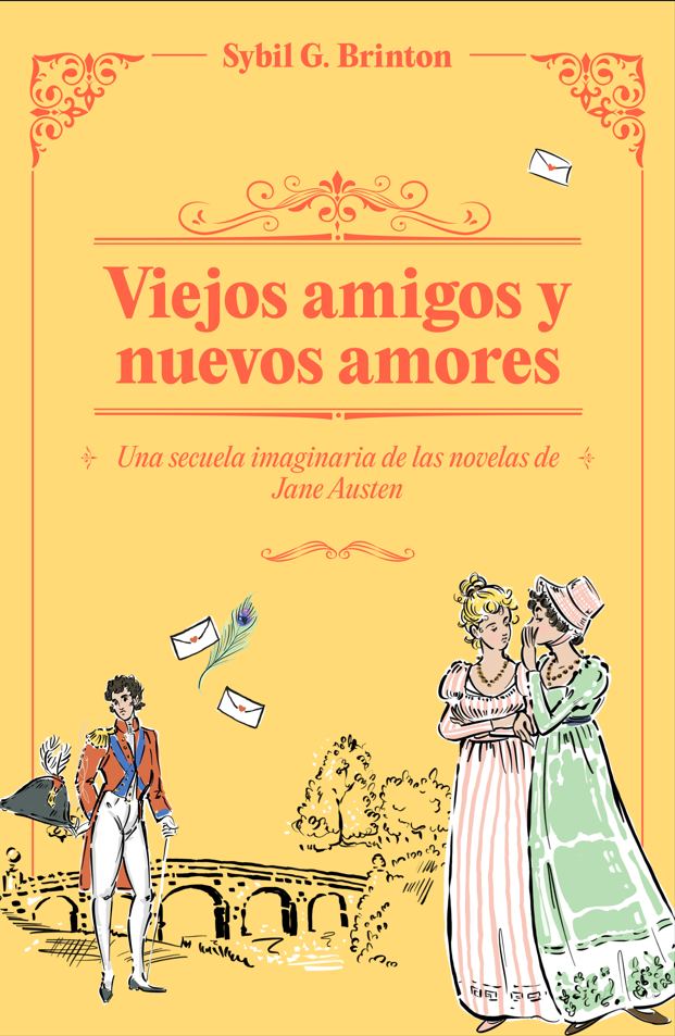 Viejos amigos y nuevos amores: una secuela imaginaria de las novelas de Jane Austen Ebook